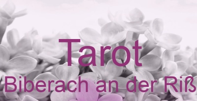 Tarot Biberach an der Riß | Top-Experten für Kartenlegen, Wahrsagen, Hellsehen, Zukunftsdeutung.